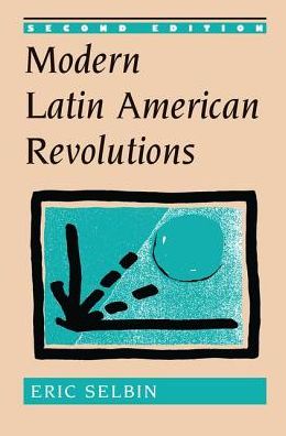 Cover for Eric Selbin · Modern Latin American Revolutions (Hardcover Book) (2019)