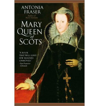 Mary Queen of Scots - Antonia Fraser - Books - Delta - 9780385311298 - September 1, 1993