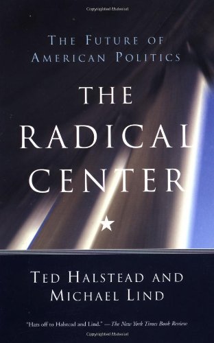 Cover for Michael Lind · The Radical Center: the Future of American Politics (Paperback Bog) (2002)