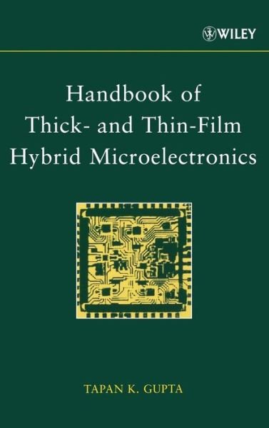Cover for Gupta, Tapan K. (RMD, Inc.) · Handbook of Thick- and Thin-Film Hybrid Microelectronics (Hardcover Book) (2003)