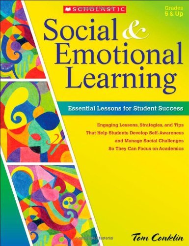 Cover for Tom Conklin · Social and Emotional Learning in Middle School: Essential Lessons for Student Success: Engaging Lessons, Strategies, and Tips That Help Students ... Navigate Middle School and Focus on Academics (Paperback Book) (2014)