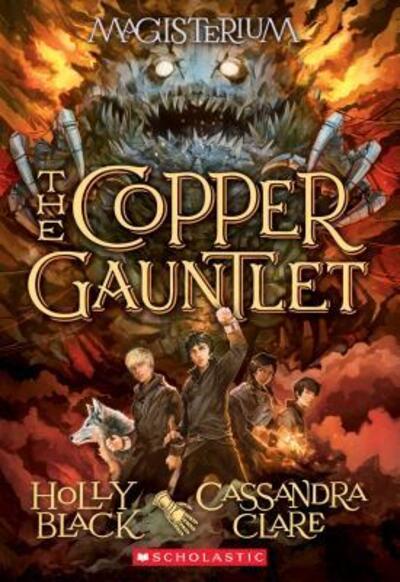 The Copper Gauntlet (Magisterium #2) - The Magisterium - Holly Black - Books - Scholastic Inc. - 9780545522298 - July 26, 2016