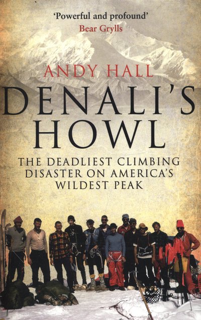 Cover for Andy Hall · Denali's Howl: The Deadliest Climbing Disaster on America's Wildest Peak (Paperback Bog) (2015)