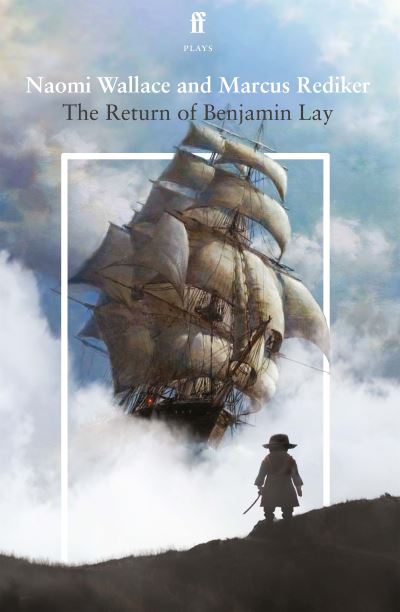 Cover for Naomi Wallace · The Return of Benjamin Lay (Paperback Book) [Main edition] (2023)