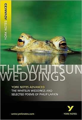 Cover for Philip Larkin · The Whitsun Weddings and Selected Poems: York Notes Advanced everything you need to catch up, study and prepare for and 2023 and 2024 exams and assessments - York Notes Advanced (Paperback Bog) (2003)