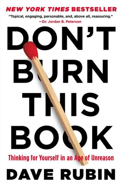 Cover for Dave Rubin · Don't Burn This Book: Thinking for Yourself in an Age of Unreason (Hardcover bog) (2020)