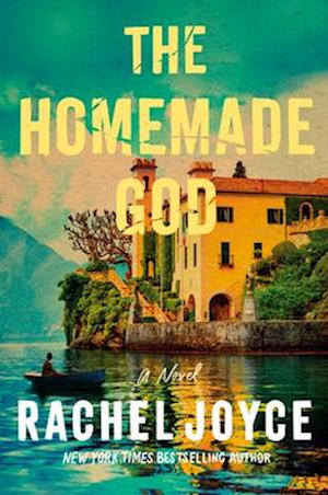 Cover for Rachel Joyce · The Homemade God: A Novel (Book) (2025)