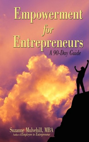 Cover for Suzanne Mulvehill · Empowerment for Entrepreneurs: a 90-day Guide (Paperback Book) (2008)