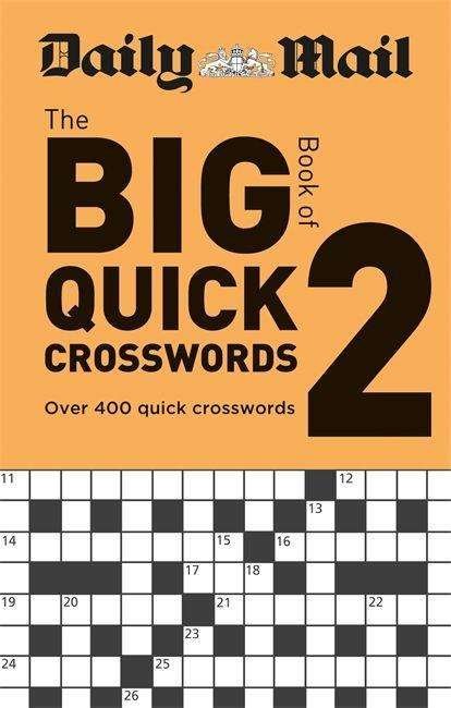 Cover for Daily Mail · Daily Mail Big Book of Quick Crosswords Volume 2 - The Daily Mail Puzzle Books (Paperback Bog) (2019)