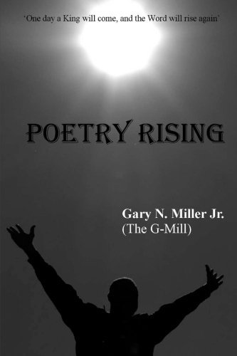 Gary N. Miller (The G-mill) · Poetry Rising (Pocketbok) (2013)