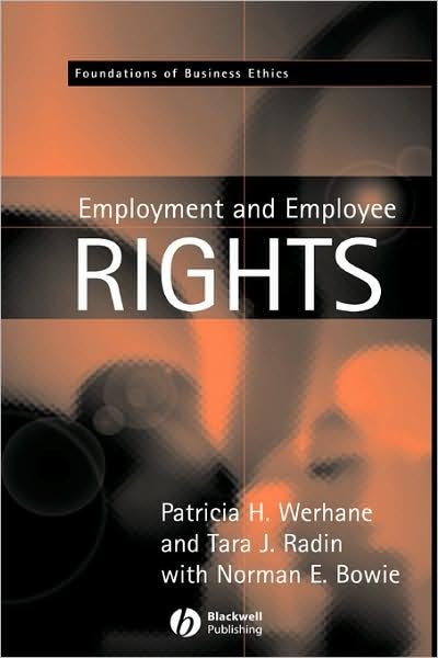 Cover for Werhane, Patricia (University of Virginia) · Employment and Employee Rights - Foundations of Business Ethics (Paperback Book) (2003)