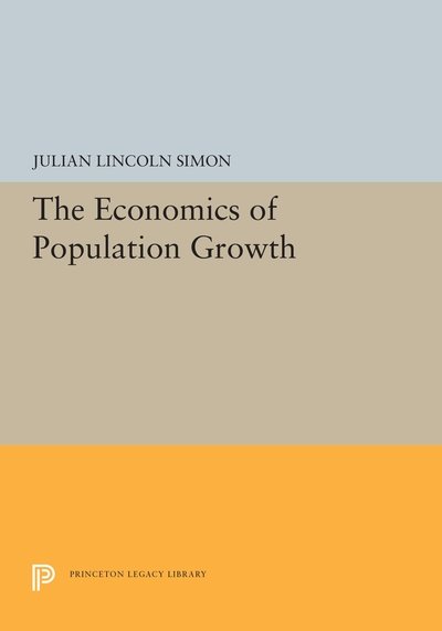 Cover for Julian Lincoln Simon · The Economics of Population Growth - Princeton Legacy Library (Hardcover Book) (2019)