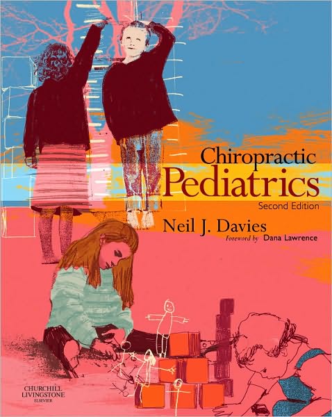 Cover for Neil J. Davies · Chiropractic Pediatrics: A Clinical Handbook (Hardcover Book) [2 Revised edition] (2010)