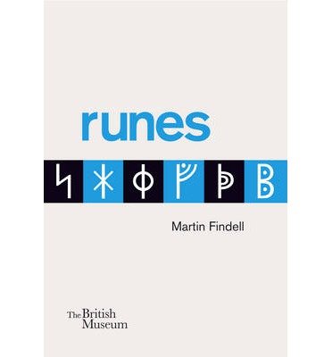 Runes - Ancient languages - Martin Findell - Livres - British Museum Press - 9780714180298 - 24 mars 2014