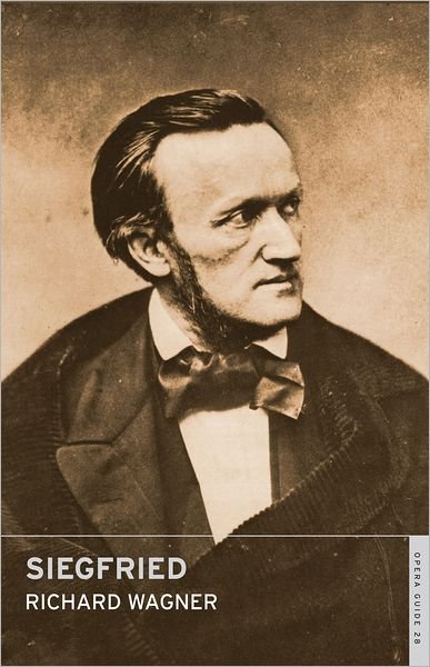 Siegfried - Richard Wagner - Bøker - Alma Books Ltd - 9780714544298 - 7. februar 2011