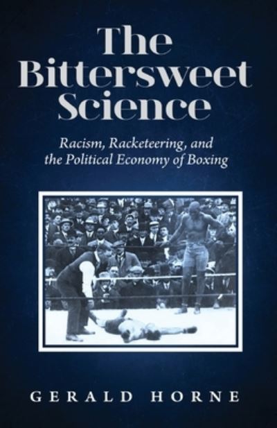 Cover for Gerald Horne · Bittersweet Science (Book) (2020)