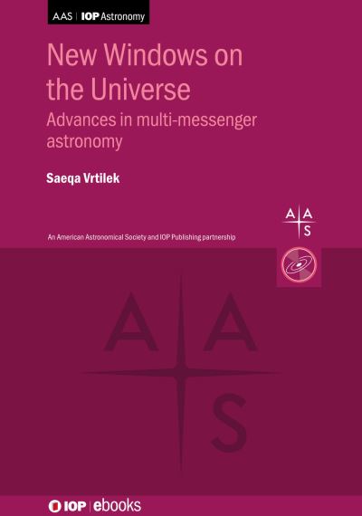 Cover for Saeqa Dil Vrtilek · New Windows on the Universe: Advances in multimessenger astronomy - AAS-IOP Astronomy (Hardcover Book) (2022)