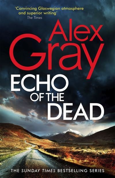 Cover for Alex Gray · Echo of the Dead: The gripping 19th installment of the Sunday Times bestselling DSI Lorimer series - DSI William Lorimer (Paperback Book) (2022)