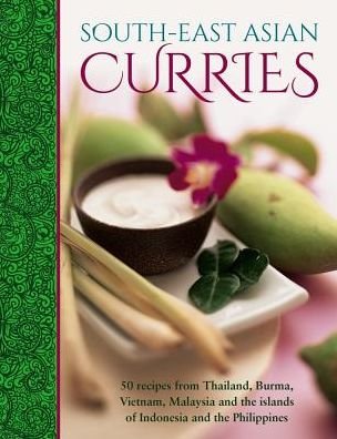 South-East Asian Curries - Mridula Baljekar - Books - Anness Publishing - 9780754834298 - December 1, 2017