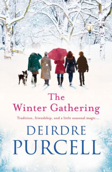 Cover for Deirdre Purcell · The Winter Gathering: A warm, life-affirming story of enduring friendship (Paperback Book) (2013)