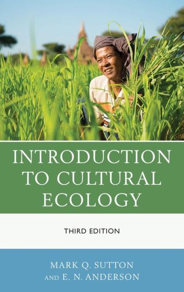 Introduction to Cultural Ecology - Mark Q. Sutton - Books - AltaMira Press - 9780759123298 - December 12, 2013
