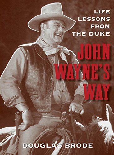Cover for Douglas Brode · John Wayne's Way: Life Lessons from the Duke (Innbunden bok) (2014)