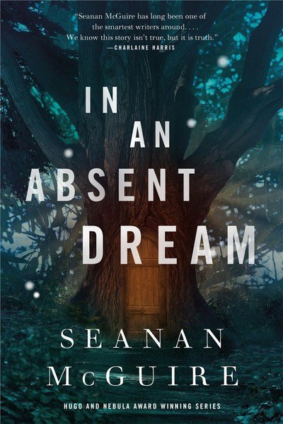Cover for Seanan McGuire · In An Absent Dream: Wayward Children #4 (Hardcover bog) (2019)