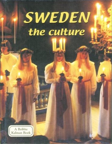 Cover for Keltie Thomas · Sweden: the Culture (Lands, Peoples, and Cultures) (Hardcover Book) (2002)