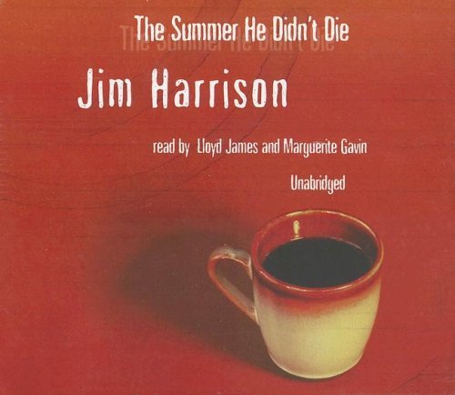 Cover for Jim Harrison · The Summer He Didn't Die (Audiobook (CD)) [Unabridged edition] (2005)