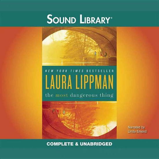 Cover for Laura Lippman · The Most Dangerous Thing (Audiobook (CD)) [Unabridged edition] (2011)