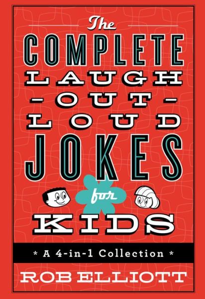 Cover for Rob Elliott · The Complete Laugh-Out-Loud Jokes for Kids (Hardcover bog) (2016)