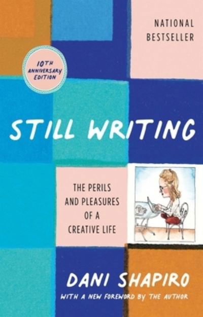 Cover for Dani Shapiro · Still Writing (Bok) (2023)