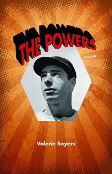 Cover for Valerie Sayers · The Powers: A Novel (Paperback Book) (2013)