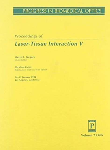 Laser Tissue Interaction V - Jacques - Böcker - SPIE Press - 9780819414298 - 30 juni 2006