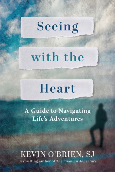 Seeing with the Heart - Kevin O'Brien - Books - Loyola Press - 9780829455298 - January 24, 2023