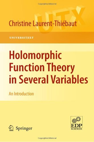 Cover for Christine Laurent-thiebaut · Holomorphic Function Theory in Several Variables: an Introduction - Universitext (Paperback Book) (2010)