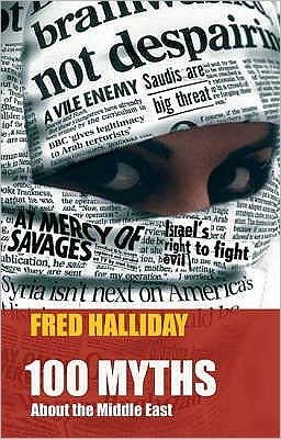 Cover for Fred Halliday · 100 Myths About the Middle East (Pocketbok) (2005)