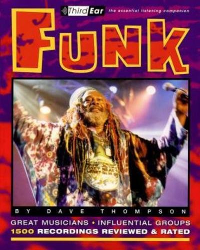 Cover for Dave Thompson · Funk: Third Ear: The Essential Listening Companion (Paperback Bog) (2001)