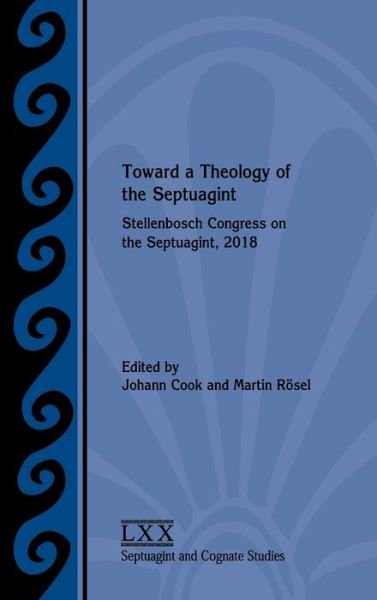 Cover for Johann Cook · Toward a Theology of the Septuagint: Stellenbosch Congress on the Septuagint, 2018 (Inbunden Bok) (2020)