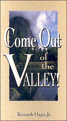 Come out of the Valley! - Kenneth E. Hagin - Books - Faith Library Publications - 9780892767298 - 1993