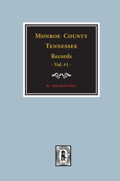 Cover for Reba Bayliss Boyer · Monroe County, Tn., Records, 1820-1870 (Monroe County, Tennessee, Records, 1820-1870) (Paperback Book) (2017)