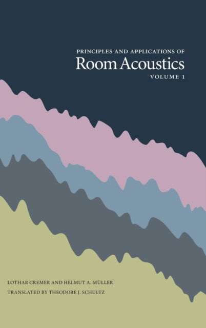 Cover for Lothar Cremer · Principles and Applications of Room Acoustics, Volume 1 (Gebundenes Buch) (2016)