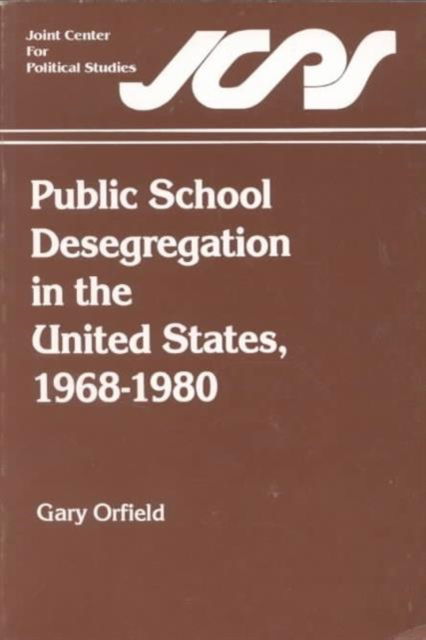 Cover for Gary Orfield · Public School Desegregation in the United States, 1968-1980 (Hardcover Book) (1986)