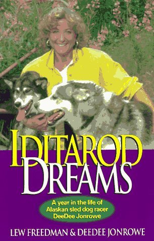 Cover for Deedee Jonrowe · Iditarod Dreams: a Year in the Life of Alaskan Sled Dog Racer Deedee Jonrowe (Paperback Book) [First edition] (1995)
