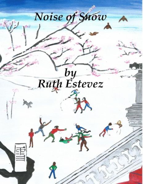 Cover for Ruth Estevez · Noise of Snow (Paperback Book) (2014)