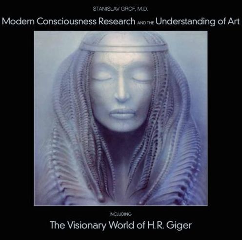 Modern Consciousness Research and the Understanding of Art: Including the Visionary World of H.R. Giger - Stanislav Grof - Books - Multidisciplinary Association for Psyche - 9780979862298 - April 15, 2023