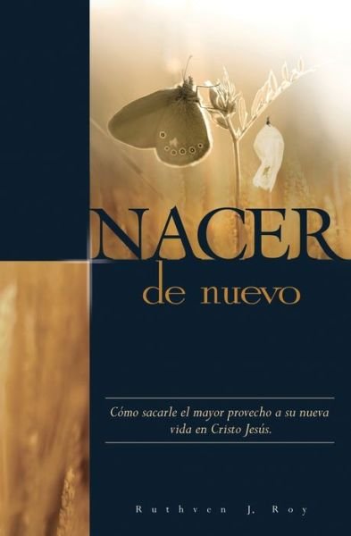 Cover for Ruthven J Roy · Nacer de Nuevo (Paperback Bog) (2017)