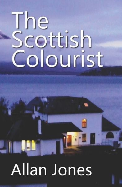 Cover for Allan Jones · The Scottish Colourist (Paperback Book) (2018)