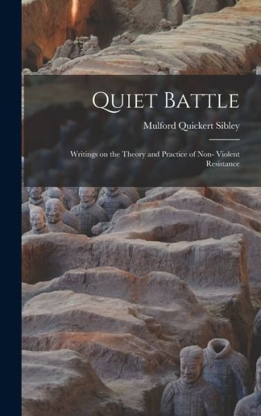 Cover for Mulford Quickert Sibley · Quiet Battle (Hardcover Book) (2021)