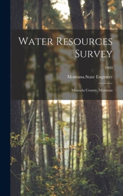 Cover for Montana State Engineer · Water Resources Survey (Hardcover Book) (2021)